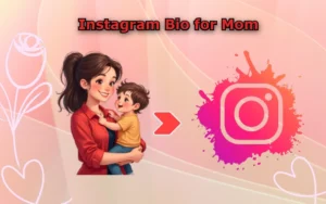 Instagram Bio for Mom