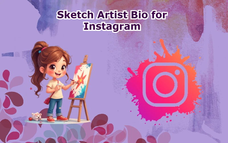 Sketch Artist Bio for Instagram