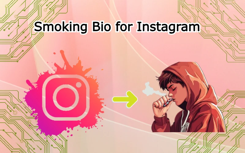 Smoking Bio for Instagram
